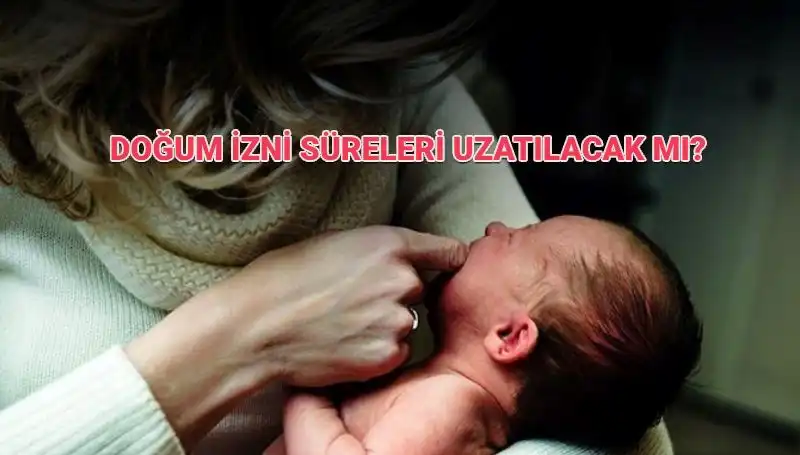 Annelik İzin Süresinde Son Gelişmeler: Doğum İzni Ne Kadar Artıyor?