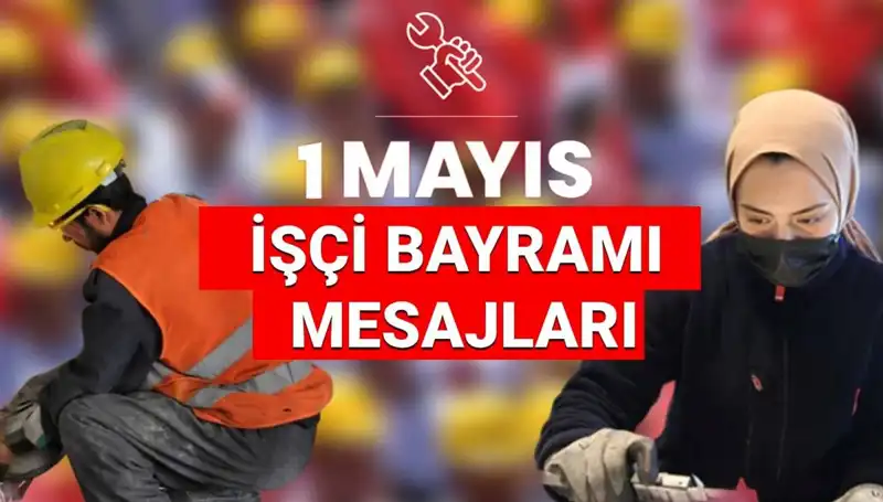 1 Mayıs İşçi Bayramı: Birlik ve Dayanışmanın Gücü