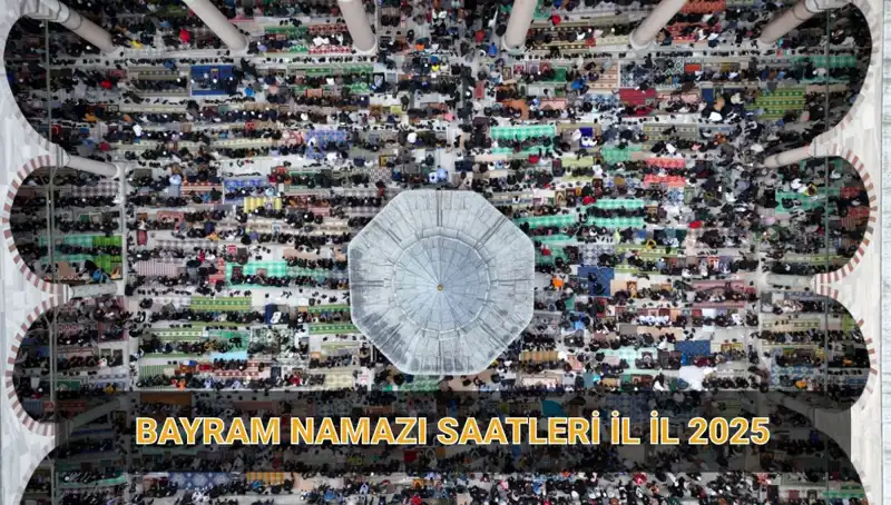 2025 Ramazan Bayramı Namazının Saati ve Kılınışı Hakkında Bilgiler