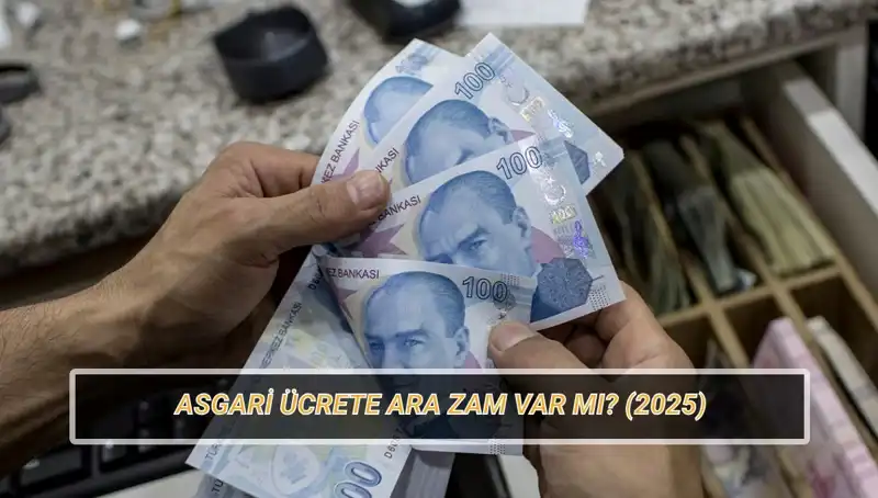 Asgari Ücrete Temmuz’da Ara Zam Olacak mı? Son Gelişmeler Neler?