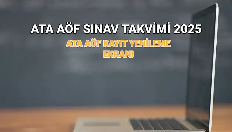 Atatürk Üniversitesi ATA AÖF 2025 Akademik Takviminde Son Gelişmeler