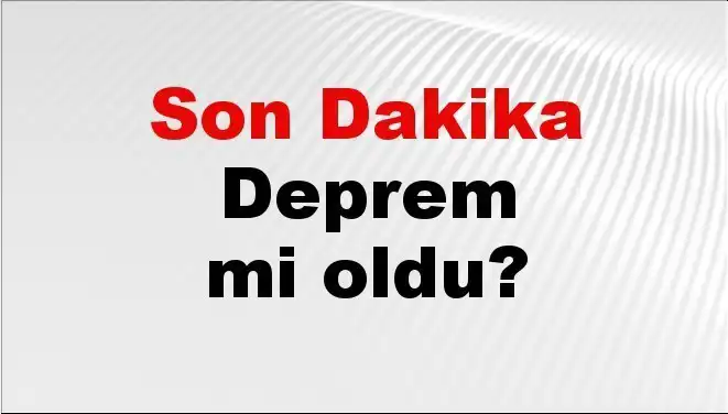 Kahramanmaraş'ta Son Dakika Deprem: Nedir Sebebi?