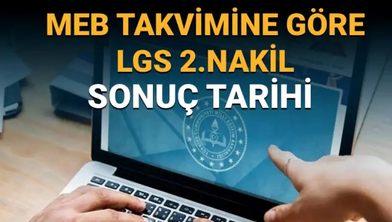 LGS 2. Nakil Süreci: 3. Tercih Tarihleri Açıklandı!