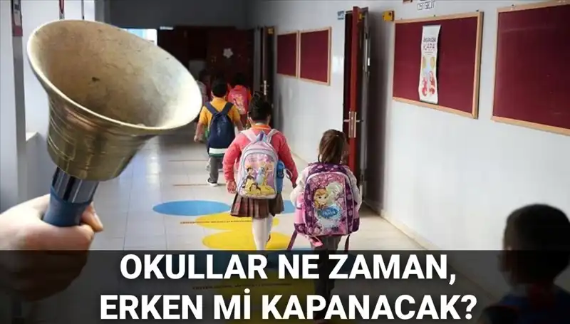 2024-2025 Eğitim Döneminde Okullar Erken mi Kapanıyor?