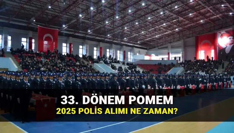Türkiye'de 33. Dönem Polis Akademisi POMEM Alımı Ne Zaman Olacak?