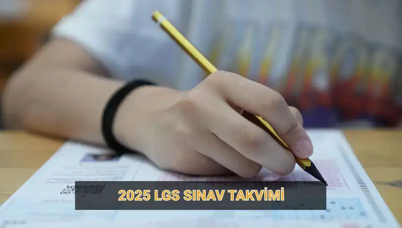 LGS Sınav Takvimi 2025: Tüm Detaylar ve Tarihler Burada!